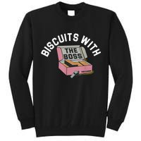Biscuits With The Boss Tall Sweatshirt