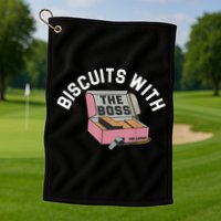 Biscuits With The Boss Golf Towel
