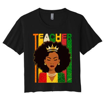 Black Woman Teacher African Black American History Crop Top