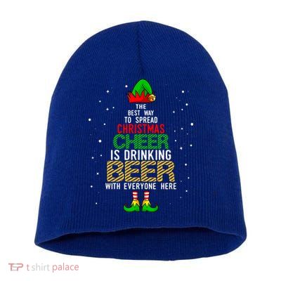 Best Way To Spread Christmas Cheer Ing Beer Funny Xmas Gift Short Acrylic Beanie