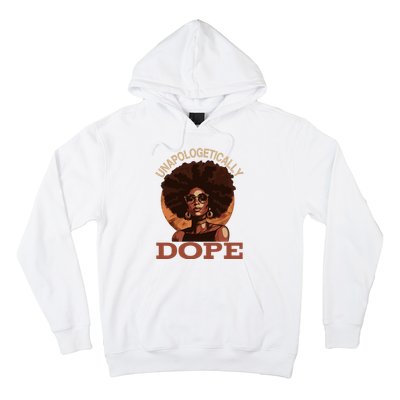 Black Wo Unapologetically Dope Juneteenth Black History Hoodie