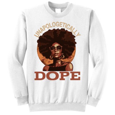 Black Wo Unapologetically Dope Juneteenth Black History Sweatshirt