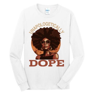 Black Wo Unapologetically Dope Juneteenth Black History Tall Long Sleeve T-Shirt