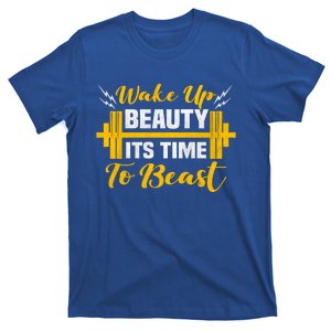 Backprint Wake Up Beauty Its Time To Beast Gift T-Shirt