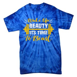 Backprint Wake Up Beauty Its Time To Beast Gift Tie-Dye T-Shirt