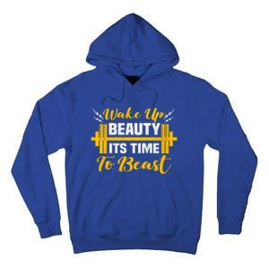 Backprint Wake Up Beauty Its Time To Beast Gift Tall Hoodie