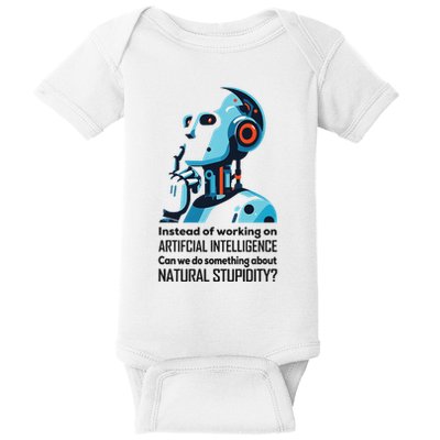 Before We Work On Ai Can We Address Natural Stupidity Funny Baby Bodysuit