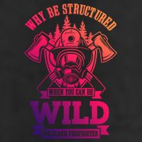Be Wild Wildland Firefighter Axe And Mask Gift Cool Comfort Performance Bucket Hat