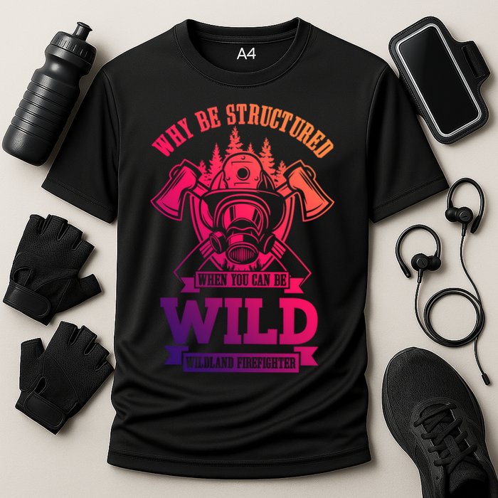 Be Wild Wildland Firefighter Axe And Mask Gift Cooling Performance Crew T-Shirt