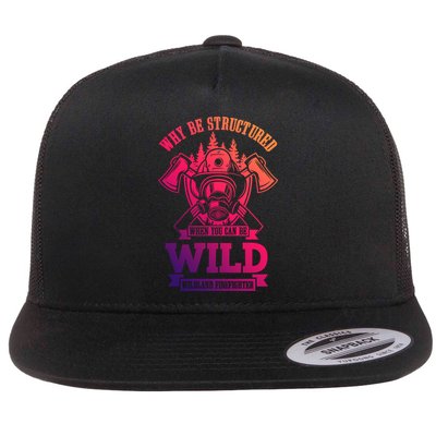 Be Wild Wildland Firefighter Axe And Mask Gift Flatbill Hat