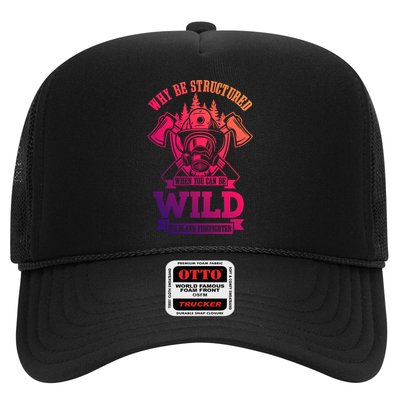 Be Wild Wildland Firefighter Axe And Mask Gift Trucker Hat