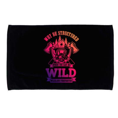 Be Wild Wildland Firefighter Axe And Mask Gift Microfiber Hand Towel