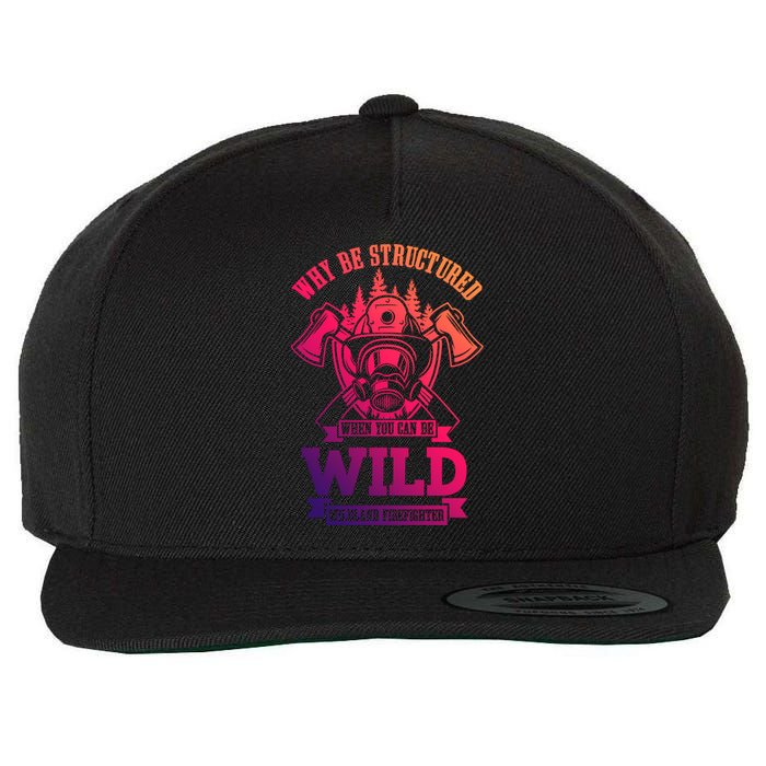Be Wild Wildland Firefighter Axe And Mask Gift Wool Snapback Cap
