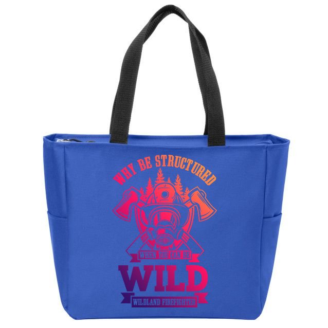Be Wild Wildland Firefighter Axe And Mask Gift Zip Tote Bag