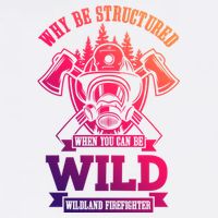 Be Wild Wildland Firefighter Axe And Mask Gift Garment-Dyed Sweatshirt
