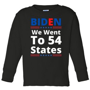 Biden We Went To 54 States Funny Joe Biden Saying Toddler Long Sleeve Shirt