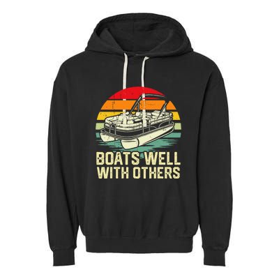 Boats Well With Others Pontoon Boat Boating Retro Garment-Dyed Fleece Hoodie