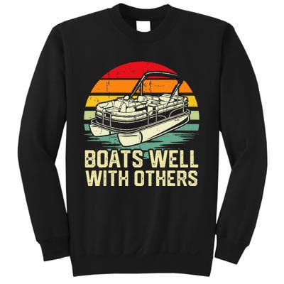 Boats Well With Others Pontoon Boat Boating Retro Sweatshirt