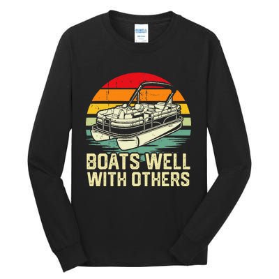 Boats Well With Others Pontoon Boat Boating Retro Tall Long Sleeve T-Shirt