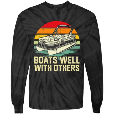 Boats Well With Others Pontoon Boat Boating Retro Tie-Dye Long Sleeve Shirt