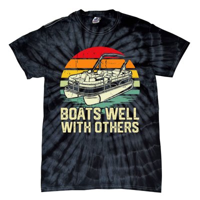 Boats Well With Others Pontoon Boat Boating Retro Tie-Dye T-Shirt