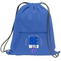 Be Wild White Letters Sweatshirt Cinch Pack Bag