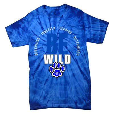 Be Wild White Letters Tie-Dye T-Shirt