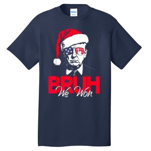 Bruh We Won Funny Christmas Santa Hat Trump 47 Usa President Tall T-Shirt