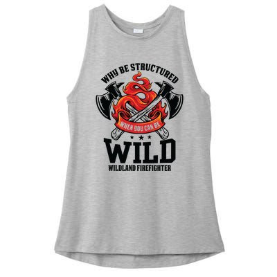 Be Wild Wildland Firefighter Axe And Mask Funny Gift Ladies PosiCharge Tri-Blend Wicking Tank