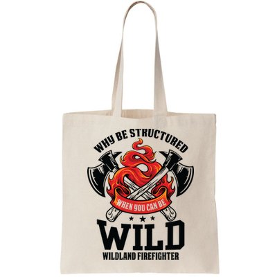 Be Wild Wildland Firefighter Axe And Mask Funny Gift Bag