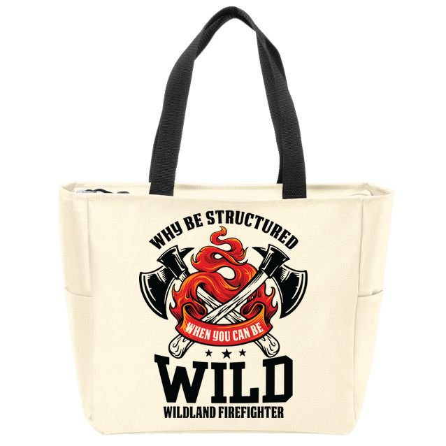 Be Wild Wildland Firefighter Axe And Mask Funny Gift Zip Tote Bag