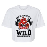 Be Wild Wildland Firefighter Axe And Mask Funny Gift Bella+Canvas Jersey Crop Tee