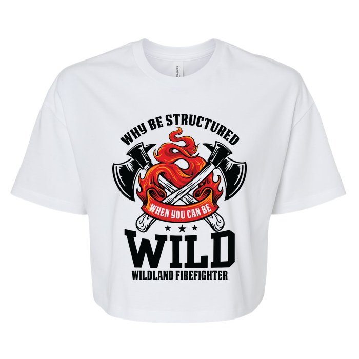 Be Wild Wildland Firefighter Axe And Mask Funny Gift Bella+Canvas Jersey Crop Tee