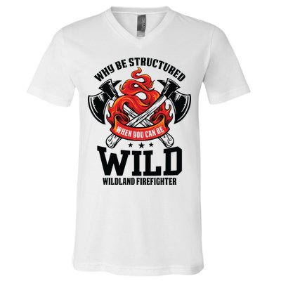 Be Wild Wildland Firefighter Axe And Mask Funny Gift V-Neck T-Shirt