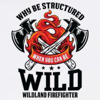 Be Wild Wildland Firefighter Axe And Mask Funny Gift Button