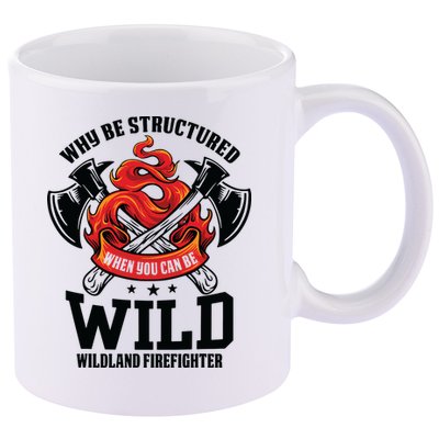 Be Wild Wildland Firefighter Axe And Mask Funny Gift 11oz C Handle Ceramic Mug