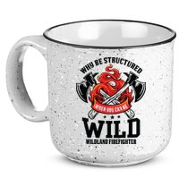 Be Wild Wildland Firefighter Axe And Mask Funny Gift 15oz Campfire Ceramic Mug