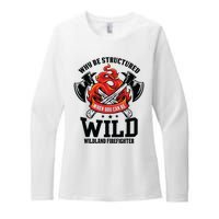 Be Wild Wildland Firefighter Axe And Mask Funny Gift Womens CVC Long Sleeve Shirt