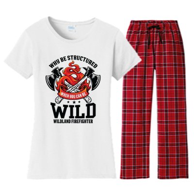 Be Wild Wildland Firefighter Axe And Mask Funny Gift Women's Flannel Pajama Set