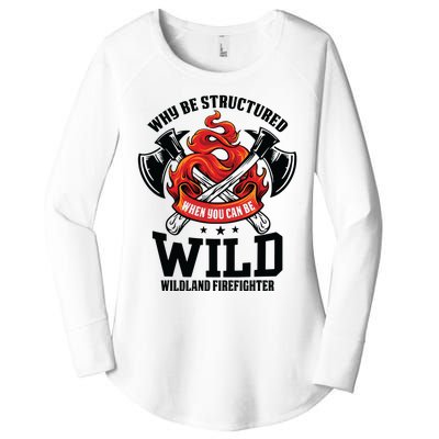 Be Wild Wildland Firefighter Axe And Mask Funny Gift Women's Perfect Tri Tunic Long Sleeve Shirt