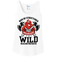 Be Wild Wildland Firefighter Axe And Mask Funny Gift Ladies Essential Tank