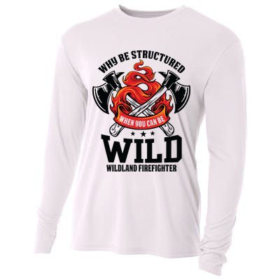 Be Wild Wildland Firefighter Axe And Mask Funny Gift Cooling Performance Long Sleeve Crew