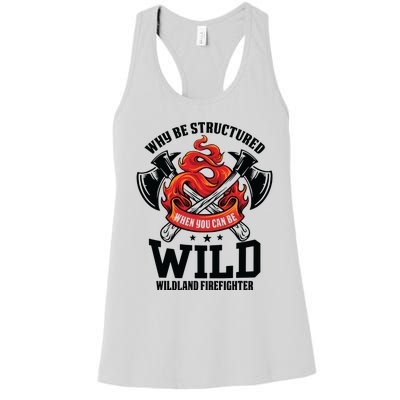 Be Wild Wildland Firefighter Axe And Mask Funny Gift Women's Racerback Tank