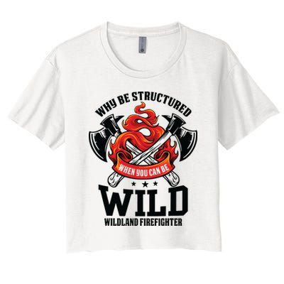 Be Wild Wildland Firefighter Axe And Mask Funny Gift Crop Top
