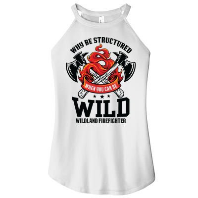 Be Wild Wildland Firefighter Axe And Mask Funny Gift Women's Perfect Tri Rocker Tank