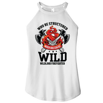 Be Wild Wildland Firefighter Axe And Mask Funny Gift Women's Perfect Tri Rocker Tank