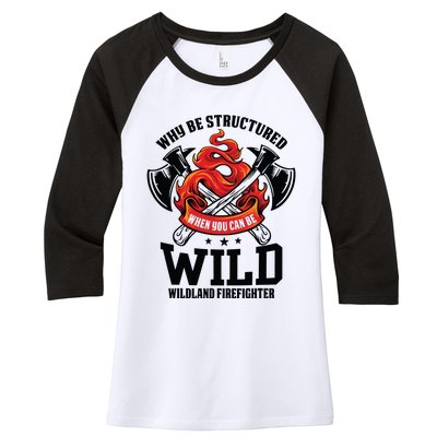 Be Wild Wildland Firefighter Axe And Mask Funny Gift Women's Tri-Blend 3/4-Sleeve Raglan Shirt