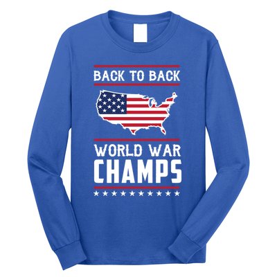 Backtoback World War Champs Us Flag 4th Of July Gift Long Sleeve Shirt