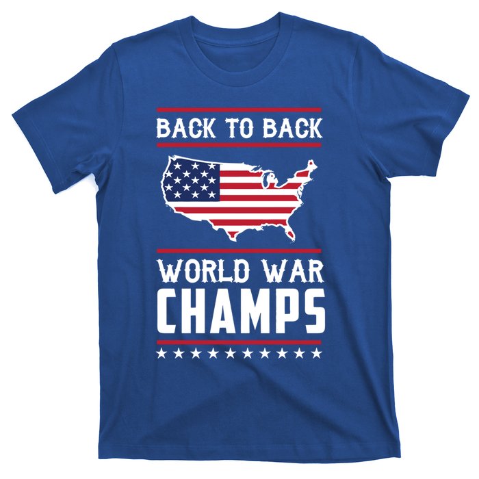 Backtoback World War Champs Us Flag 4th Of July Gift T-Shirt