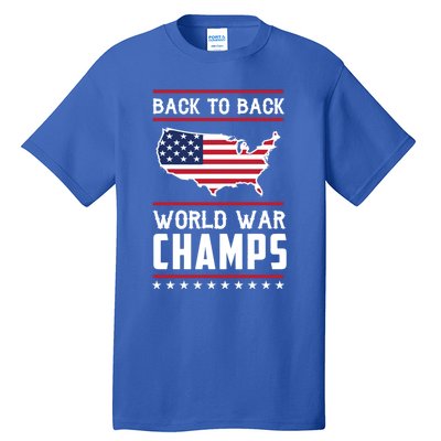 Backtoback World War Champs Us Flag 4th Of July Gift Tall T-Shirt